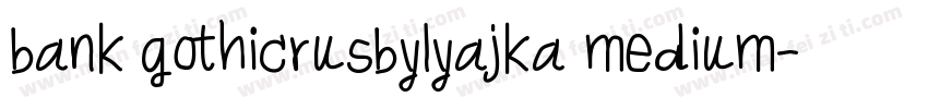 bank gothicrusbylyajka medium字体转换